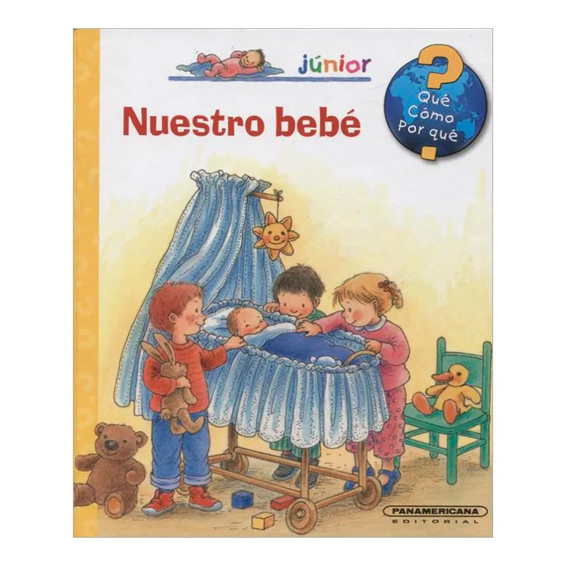 Nuestro bebé. Colección ¿Qué? ¿Cómo? ¿Por qué?