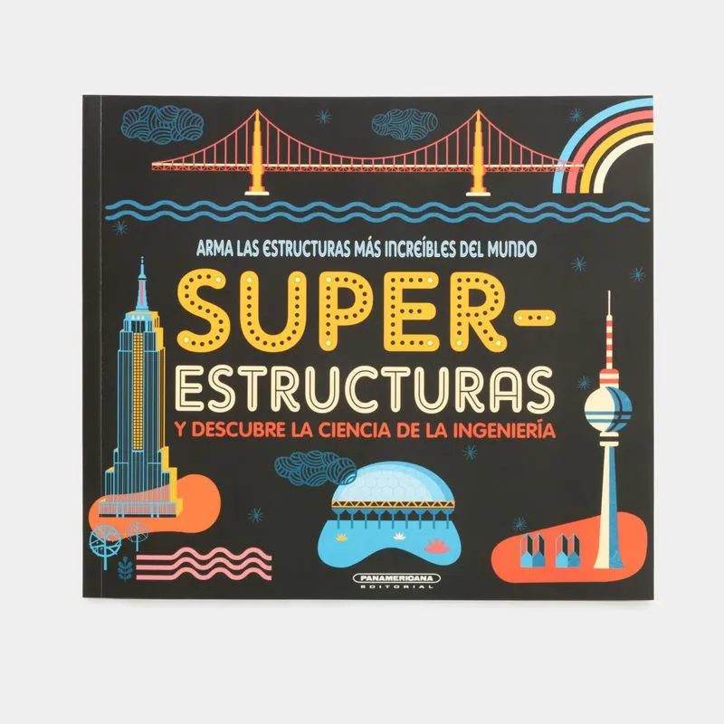 Superestructuras. Arma las estructuras más increíbles del mundo