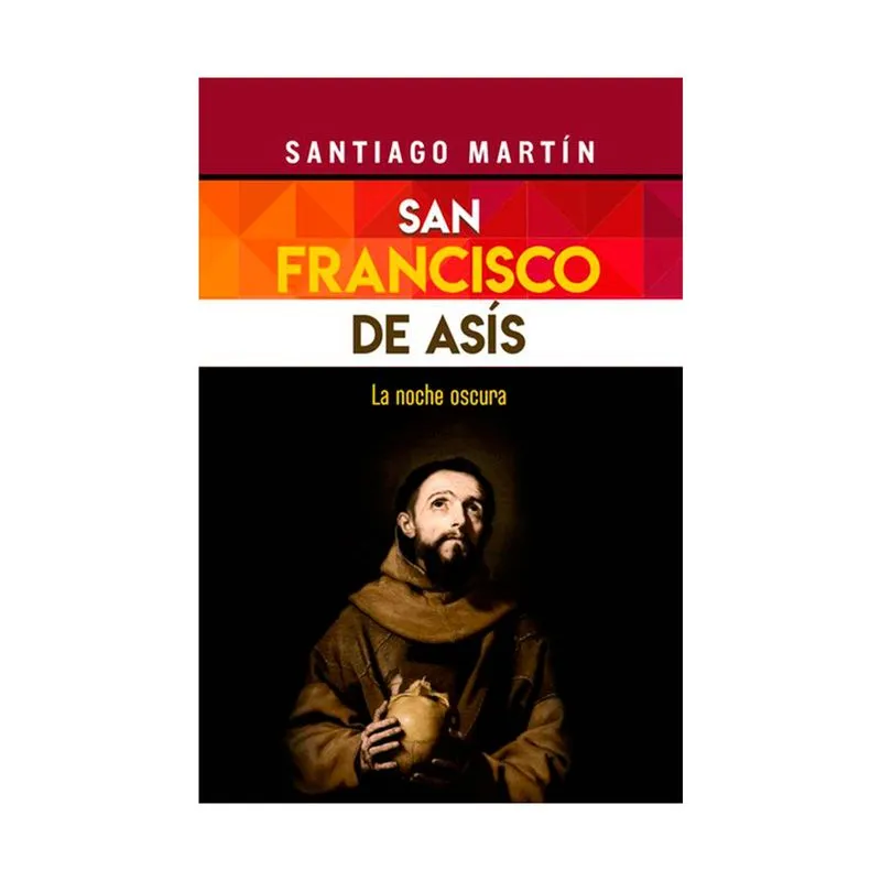 San francisco de asís: la noche oscura