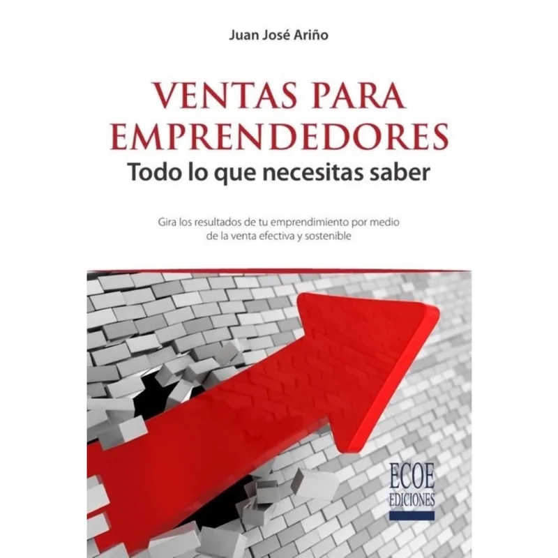 Ventas para emprendedores. Todo lo que necesitas saber - Espanhol