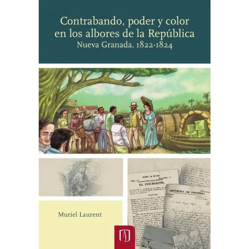 Contrabando, poder y color en los albores de la República: - Espanhol
