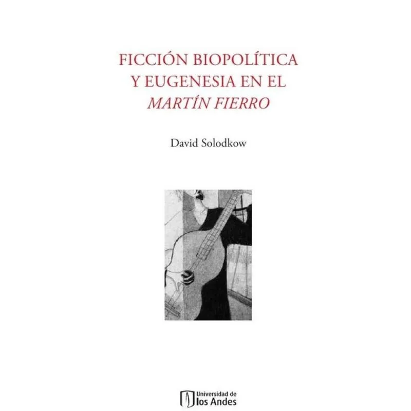 Ficción biopolítica y eugenesia en el Martín Fierro - Espanhol