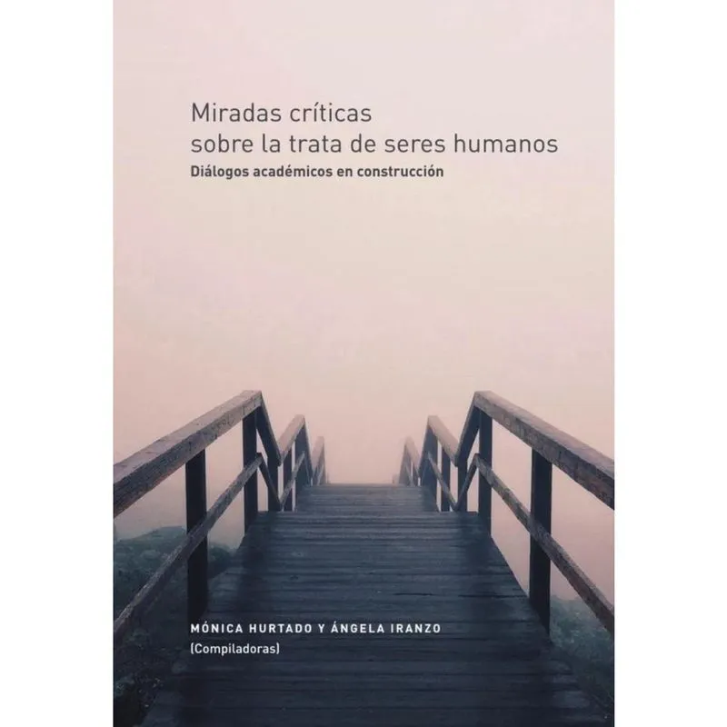 Miradas críticas sobre la trata de seres humanos - Espanhol