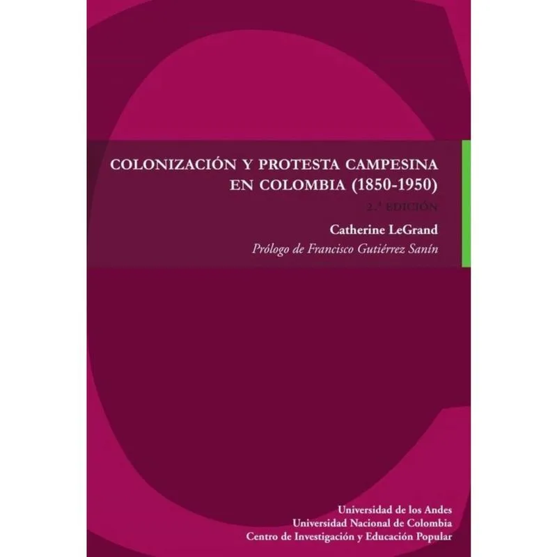 Colonización y protesta campesina en Colombia (1850-1950) - Espanhol