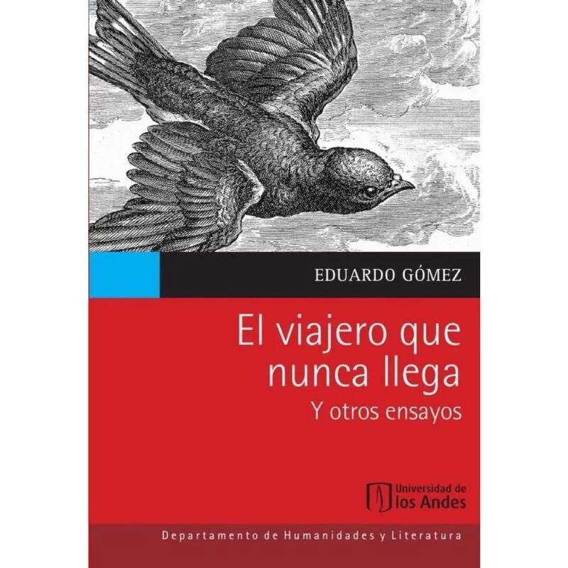 El viajero que nunca llega y otros ensayos - Espanhol
