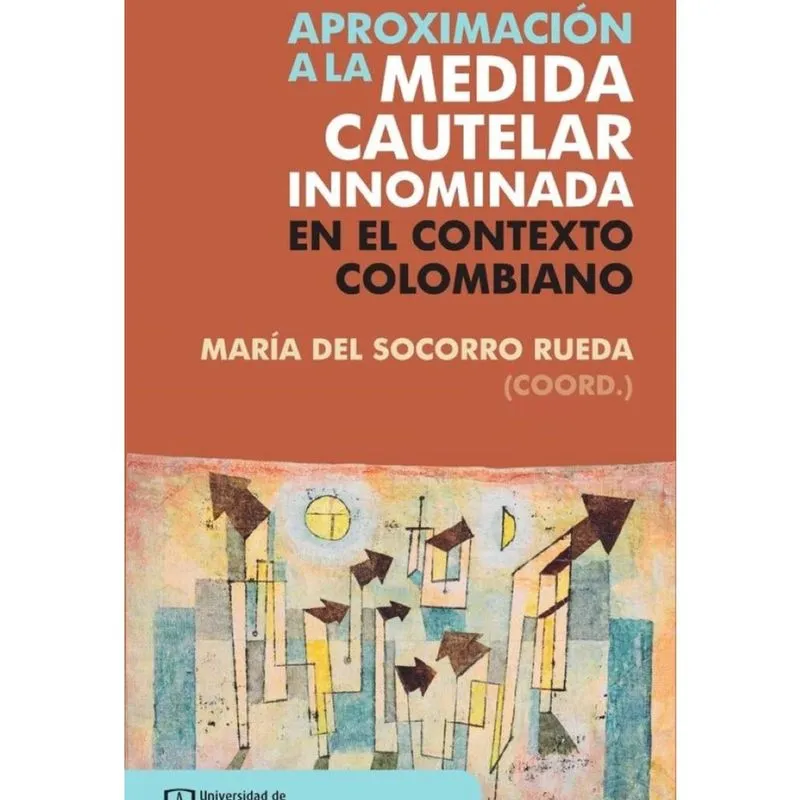 Aproximación a la medida cautelar innominada en el contexto colombiano - Espanhol
