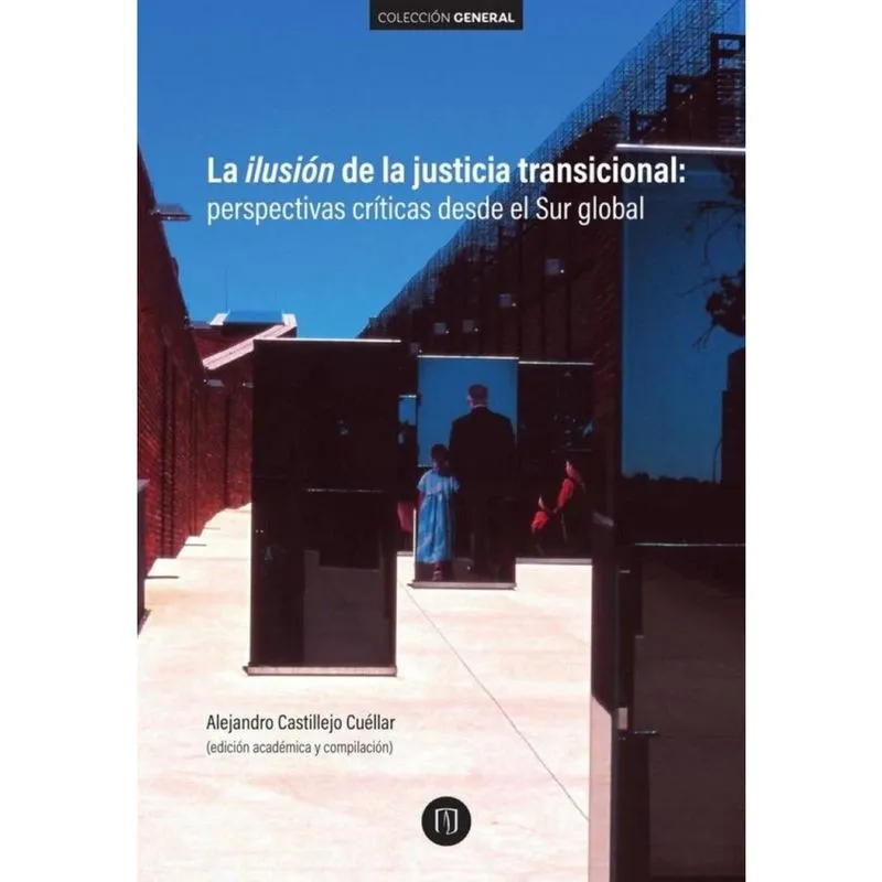 La ilusión de la justicia transicional: - Espanhol