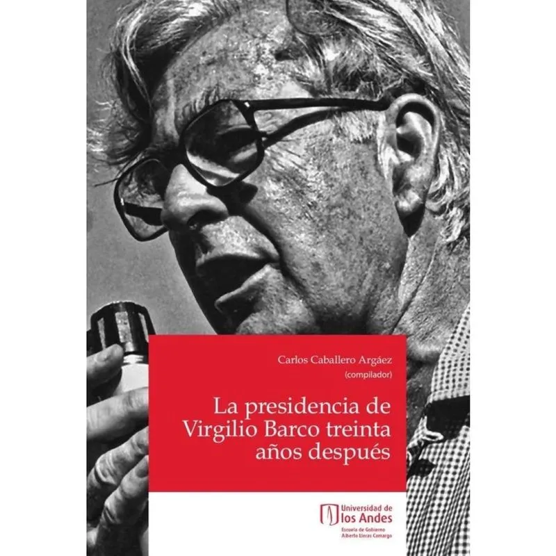 La presidencia de Virgilio Barco treinta años después - Espanhol