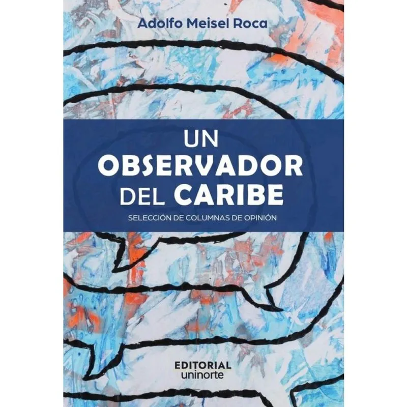 Un observador del Caribe: selección de columnas de opinión - Espanhol