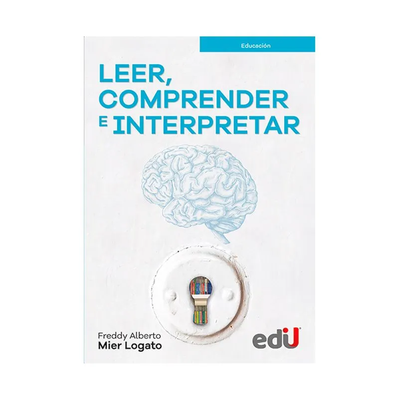 Leer, comprender e interpretar