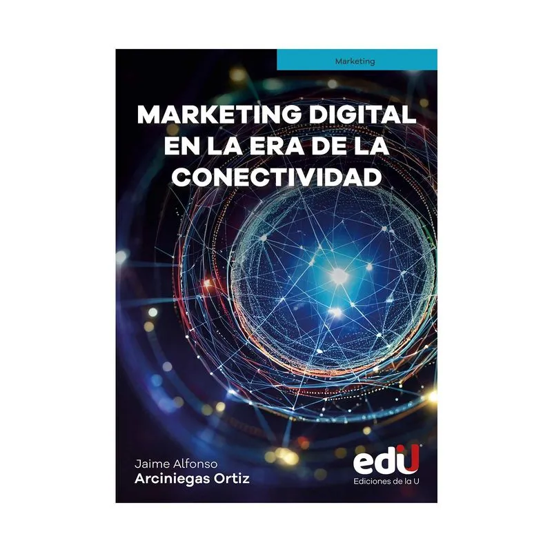 Marketing digital en la era de la conectividad