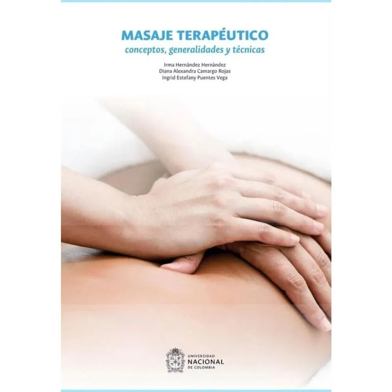 Masaje terapéutico. Conceptos, generalidades y técnicas - Espanhol
