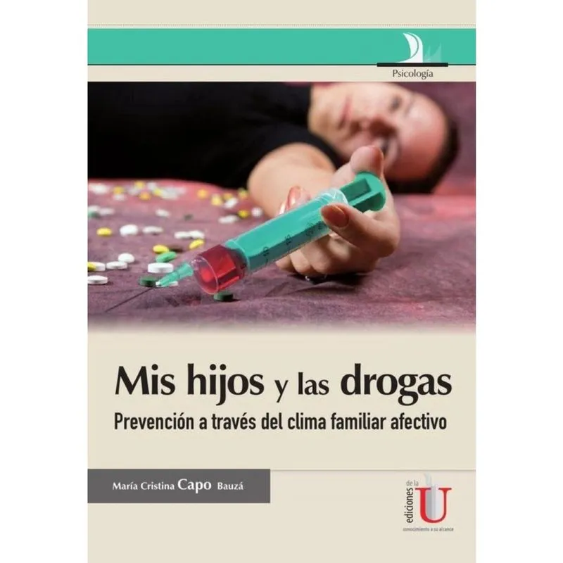 Mis hijos y las drogas, Guía para padres - Espanhol