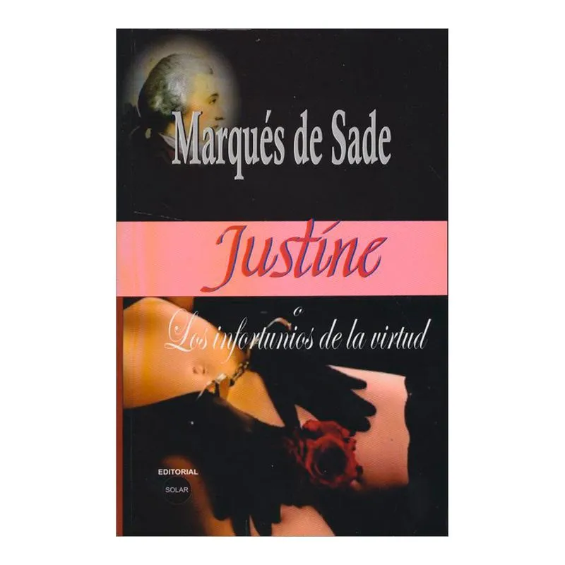 Justíne. Los infortunios de la virtud.