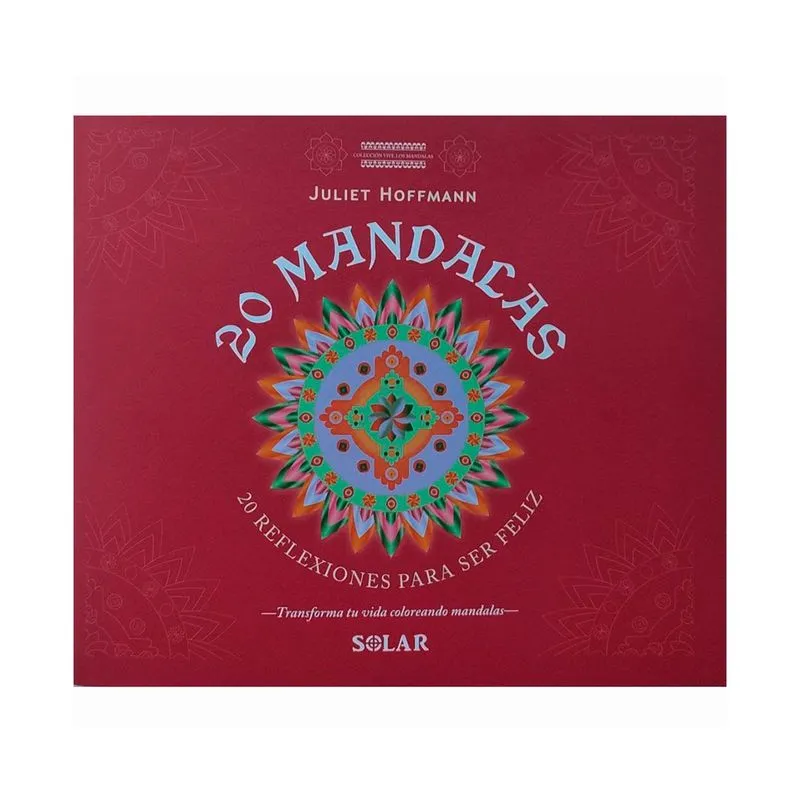 20 mandalas 20 reflexiones para ser feliz