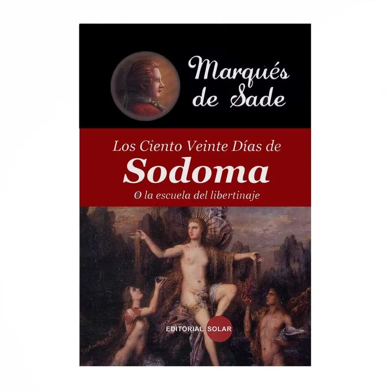 Los ciento veinte días de Sodoma o la escuela del libertinaje