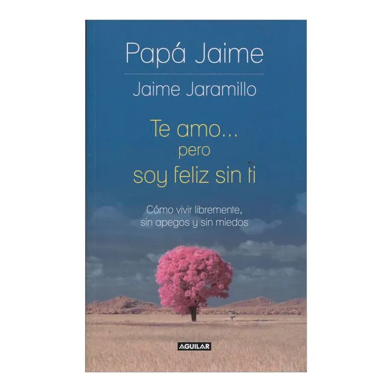 Te amo…pero soy feliz sin ti