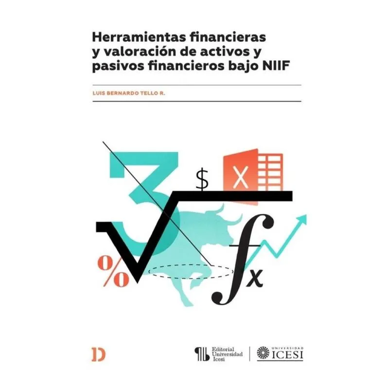 Herramientas financieras y valoración de activos y pasivos financieros bajo niif - Espanhol