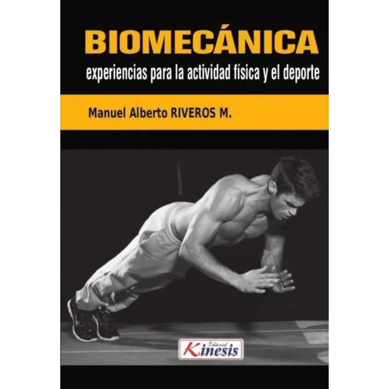 Biomecánica. Experiencias Para La Actividad Física Y El Deporte - Espanhol