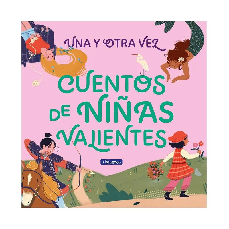 Una y otra vez : cuentos de niñas valientes