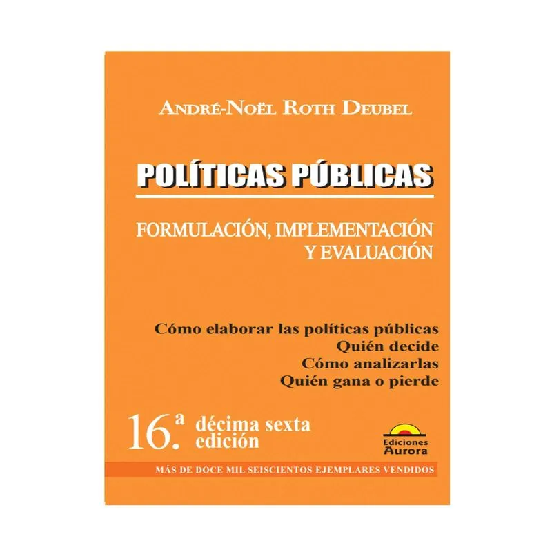 Políticas públicas. Formulación, implementación y evaluación