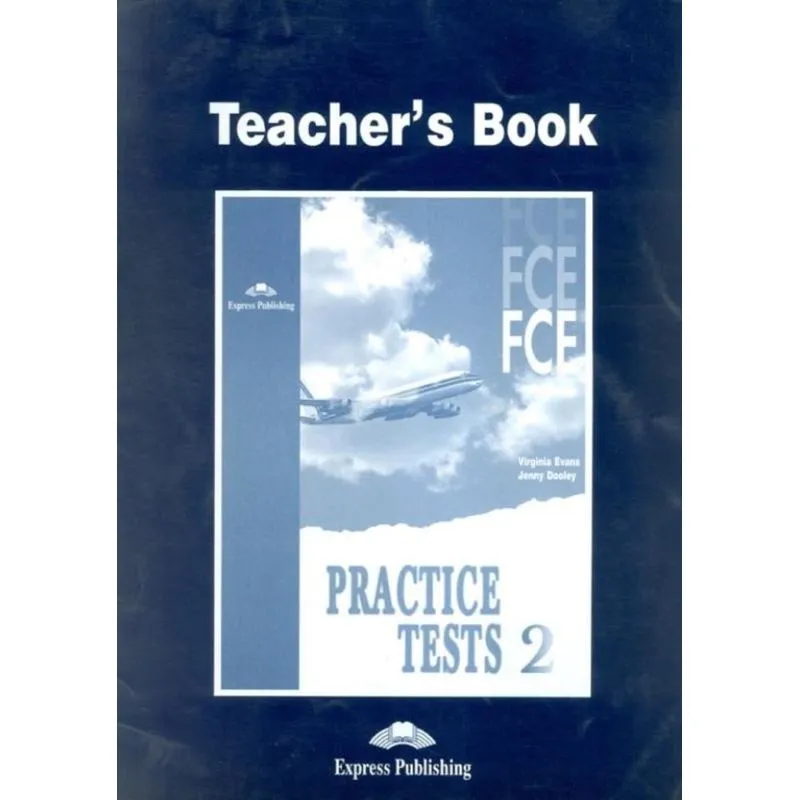 Practice Tests 2 - Teachers Book Fce