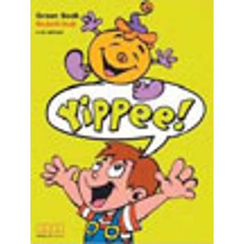 YIPPEE GREEN BOOK - STUDENT'S BOOK