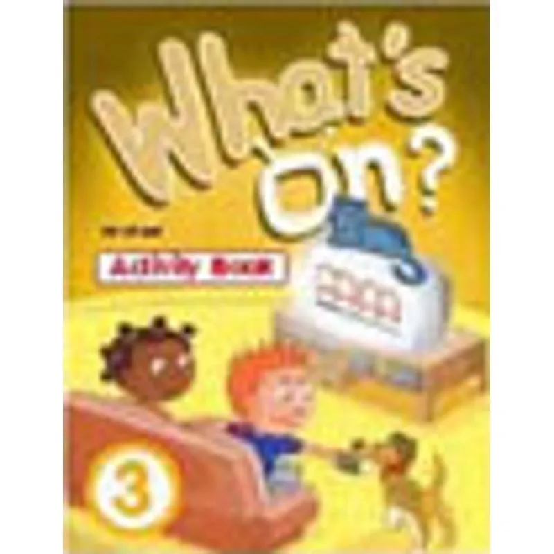 WHAT'S ON 3 - ACTIVITY BOOK