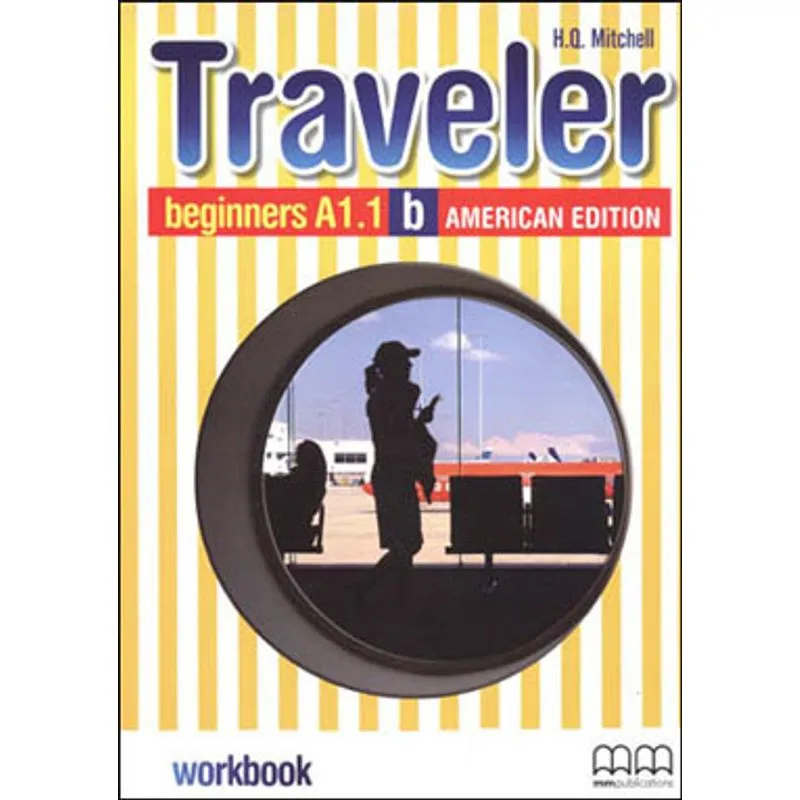 TRAVELER - BEGINNERS A1.1 B - WORKBOOK - AMERICAN SPLIT EDITION