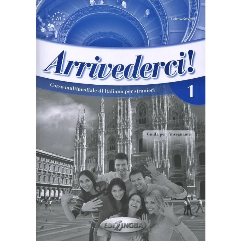 Arrivederci! 1 - Guida Per L'Insegnante