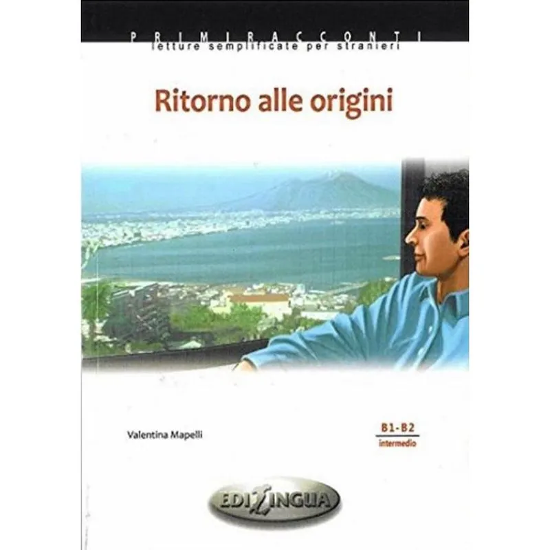 Ritorno Alle Origini - (Livello B1-B2) Libro + Cd Audio - Primiracconti