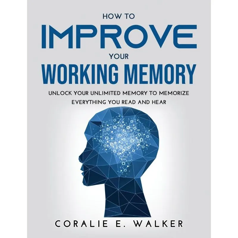 How to improve your working memory