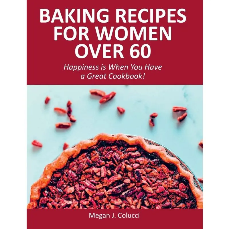 Baking Recipes for Women Over 60