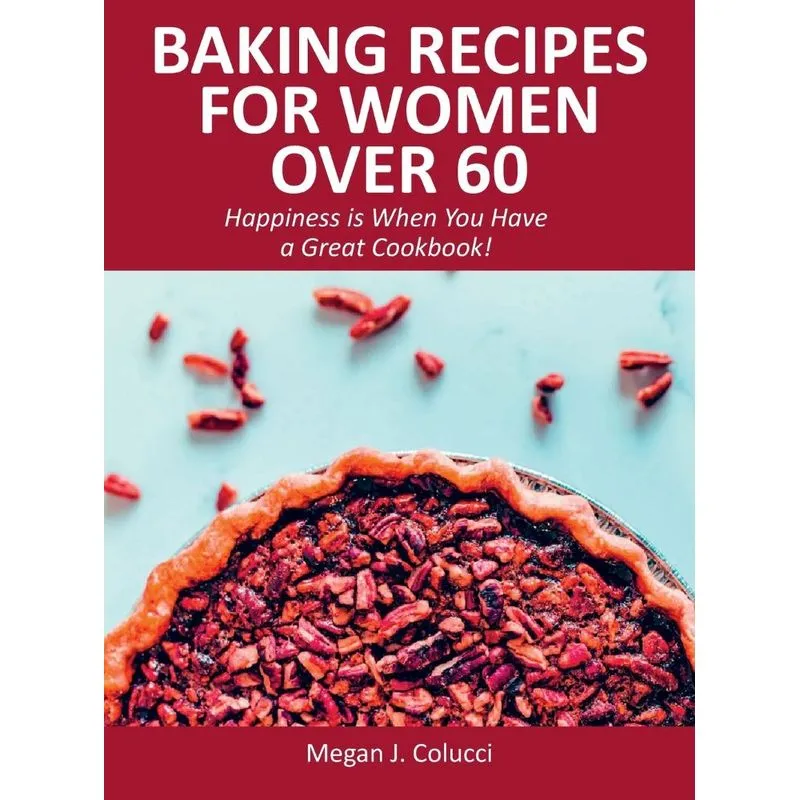 Baking Recipes for Women Over 60