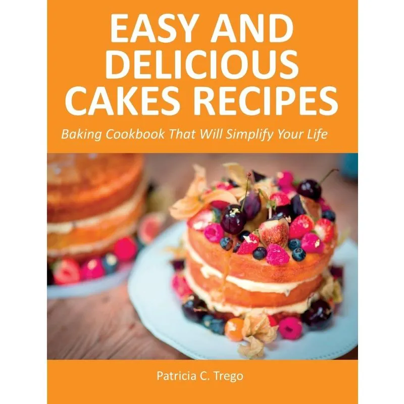Easy and Delicious Cakes Recipes