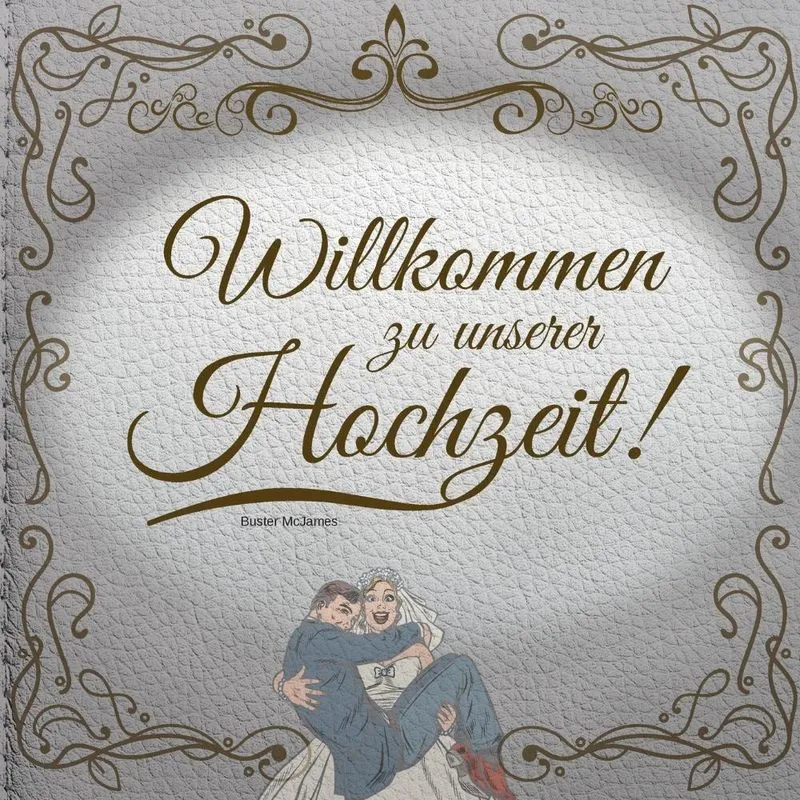 Willkommen zu unserer Hochzeit!