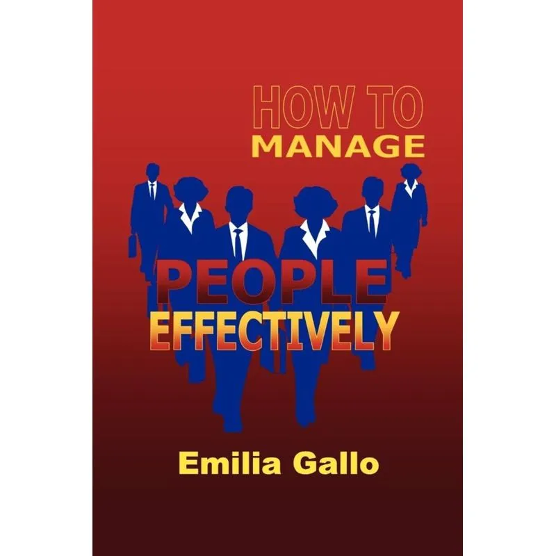 How To Manage People Effectively