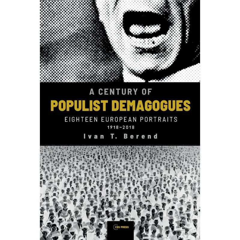A Century of Populist Demagogues