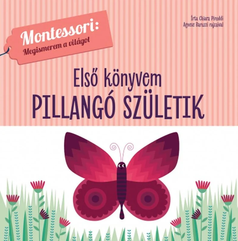 Lira carte in limba maghiara 12m+ Első könyvem Montessori:Megismerem a világot - Pillangó születik
