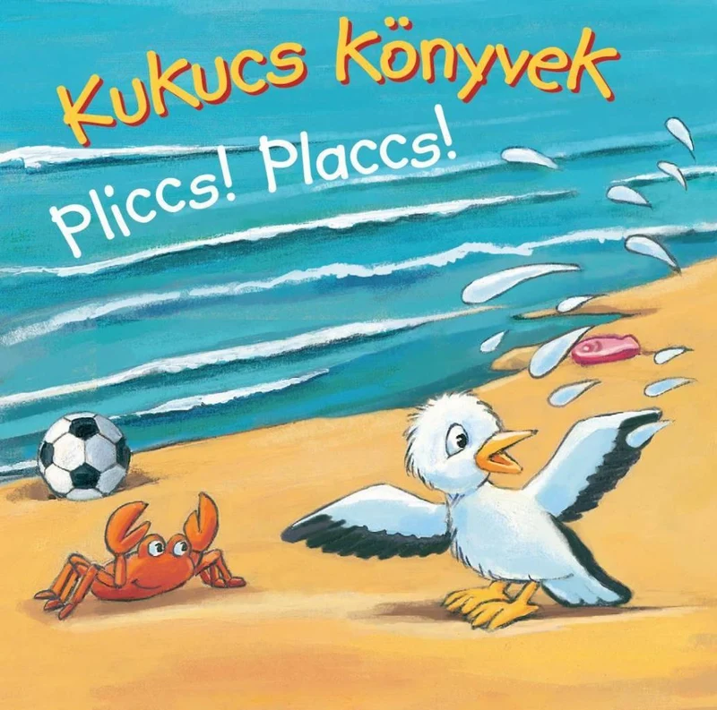 Lira carte in limba maghiara Kukucs könyvek 12m+ Pliccs! Placcs!