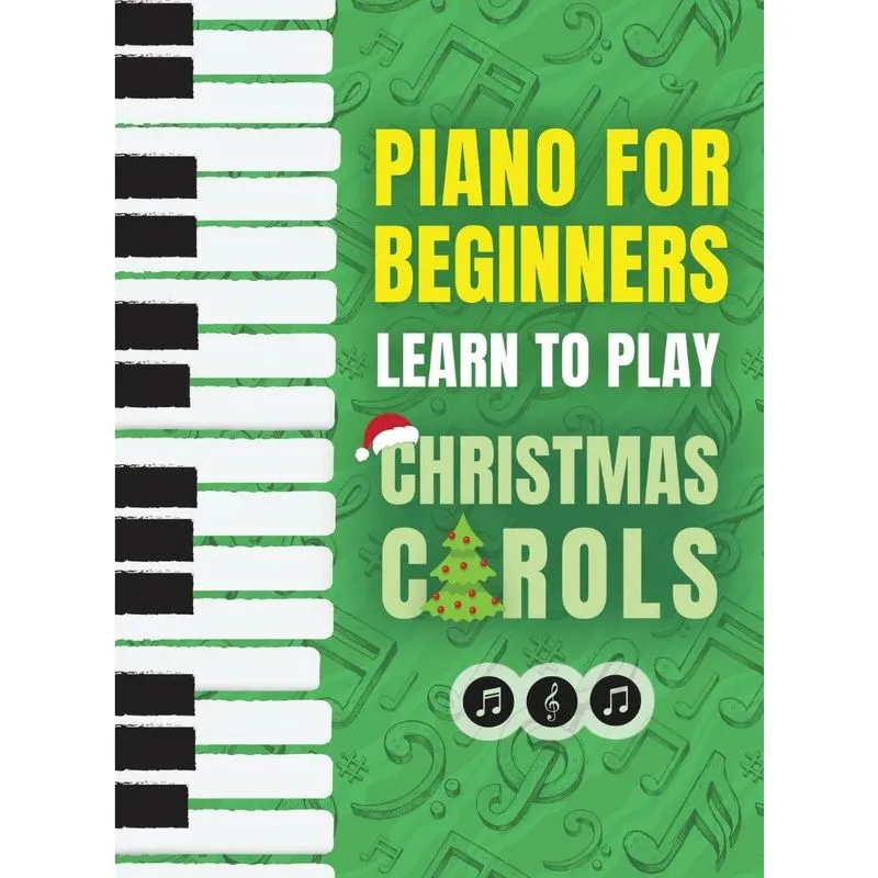 Livro Piano for Beginners - Learn to Play Christmas Carols
