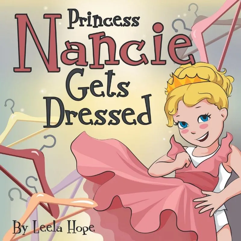 Princess Nancie Gets Dressed. Princess Nancie Gets Dressed
