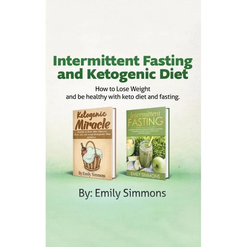 Ketogenic Diet and Intermittent Fasting