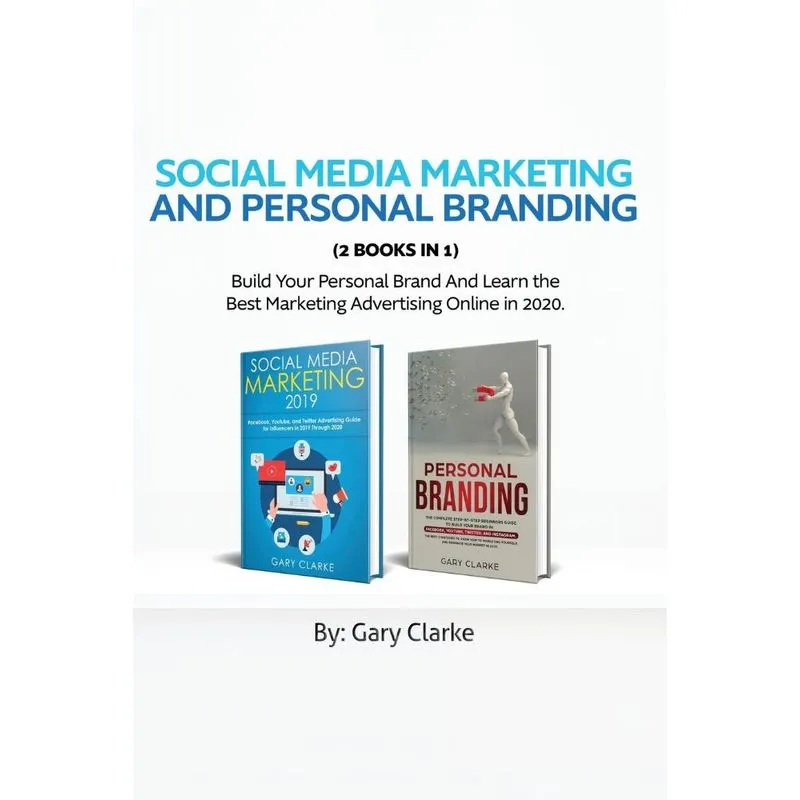 Social Media Marketing and Personal Branding 2 books in 1