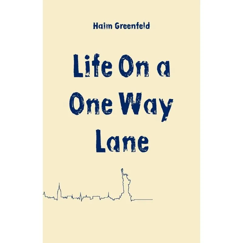 Life on a One Way Lane
