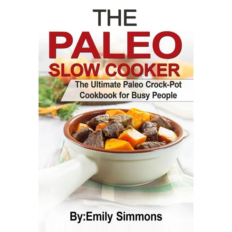 The Paleo Slow Cooker
