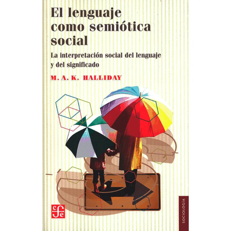 EL LENGUAJE COMO SEMIOTICA SOCIAL.