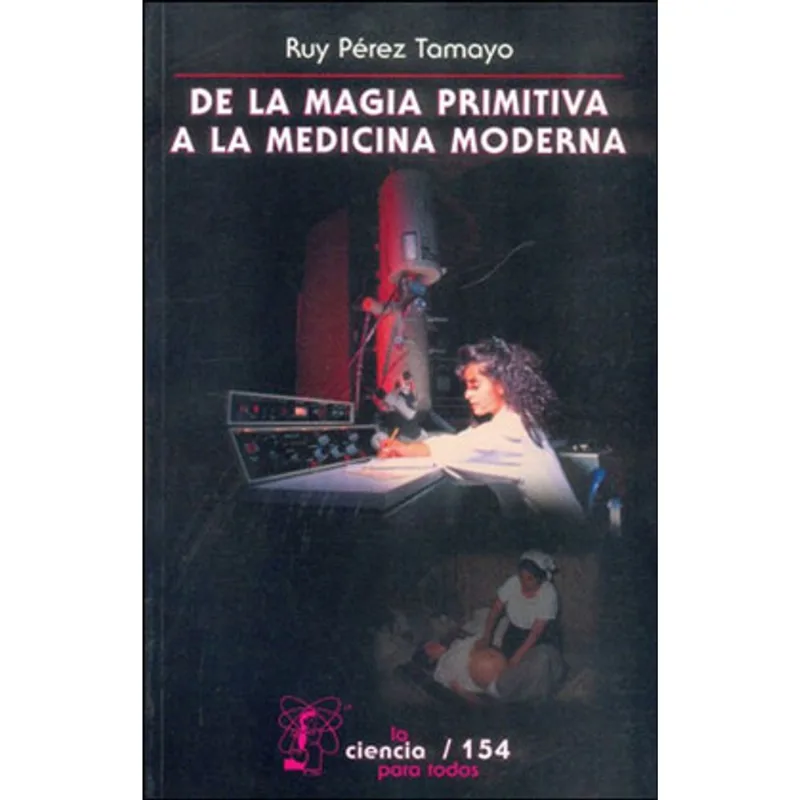 DE LA MAGIA PRIMITIVA A LA MEDICINA MODERNA