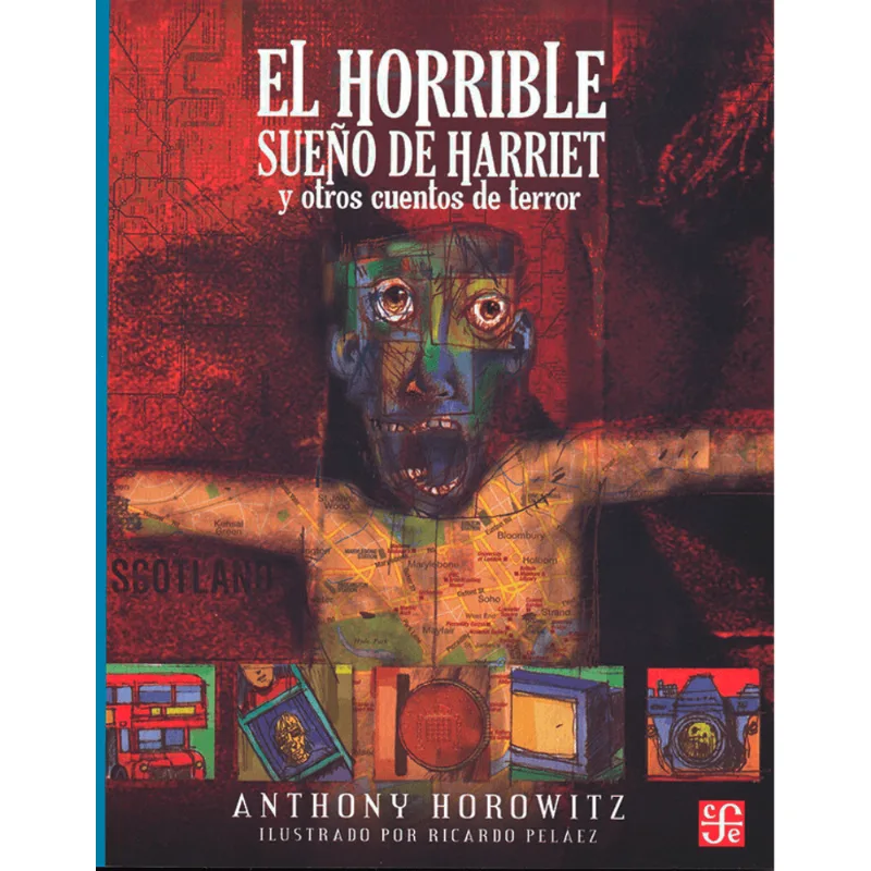 El horrible sueño de Harriet: Cuentos que desatan el terror clásico El horrible sueño de Harriet y otros cuentos de terror