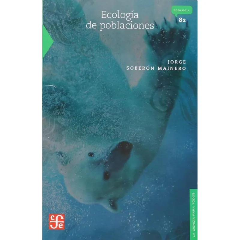 ECOLOGIA DE POBLACIONES. SERIE: LA CIENCIA PARA TODOS